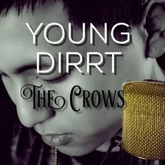 The Crows by Young Dirrt