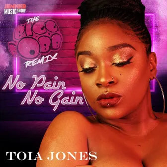 No Pain No Gain by Toia Jones