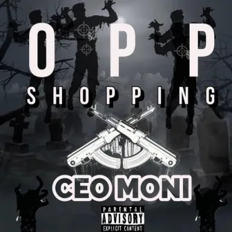 Opp Shopping by CEO Moni