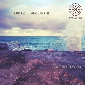 Can't Get Enough EP by Mikael Stavöstrand