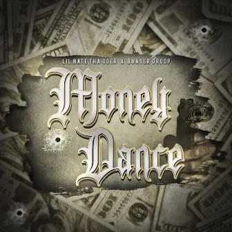 Money Dance by Lil Nate Tha Goer