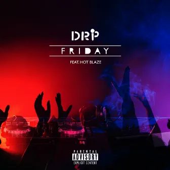 Friday by DRP