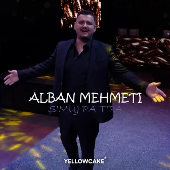 S'muj pa t'pa by Alban Mehmeti