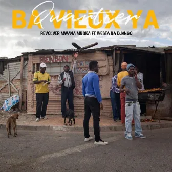 Ba Vieux Ya Quartier by Revolver Mwana Mboka