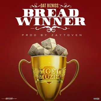 Breadwinner by Dat Bizniss