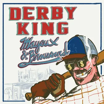 Derby King by Mayeux & Broussard