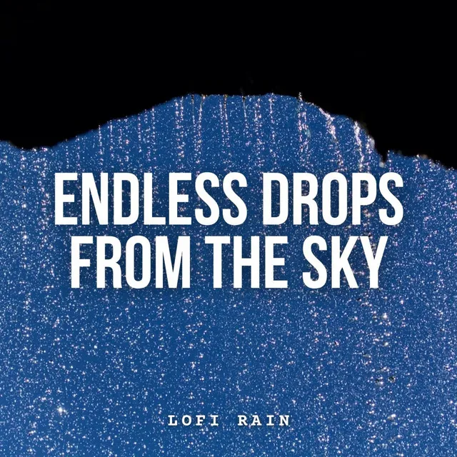 Lofi Rain: Endless Drops from the Sky