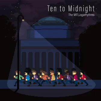 Ten to Midnight by The MIT Logarhythms