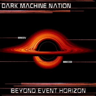 Beyond Event Horizon by Dark Machine Nation