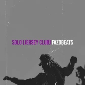 Solo (Jersey Club) by Fazobeats