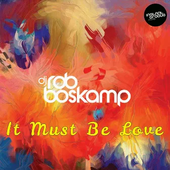 It Must Be Love by Rob Boskamp