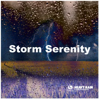 Storm Serenity by Heavy Rain Sounds For Sleeping