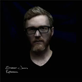 Ephemera by Sumner James