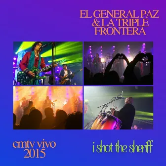 I Shot The Sheriff (En Vivo) by El General Paz & La Triple Frontera