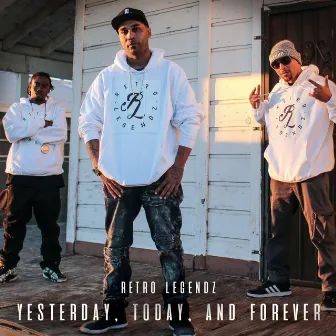 Yesterday, Today and Forever by Retro Legendz