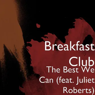 The Best We Can by Breakfast Club