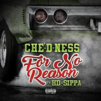 For No Reason by Che-D-Ness