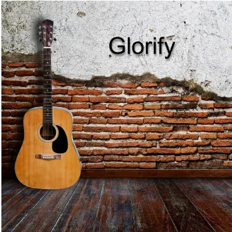 Glorify by Scott Willis