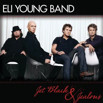 Jet Black and Jealous by Eli Young Band