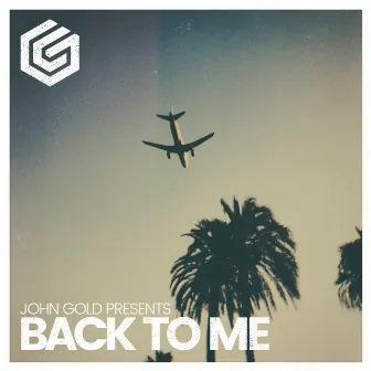 Back To Me by John Gold