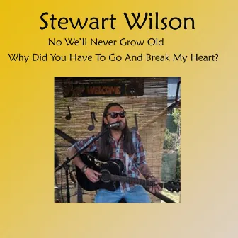 No We'll Never Grow Old by Stewart Wilson