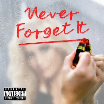 Never Forget It by Griegz