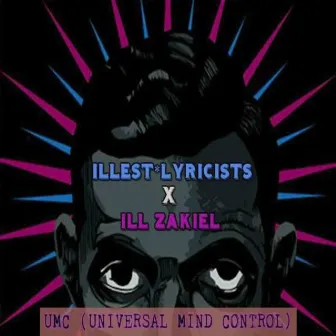 Universal Mind Control by Illest Lyricists