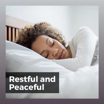 Restful and Peaceful by Flows of Sleep