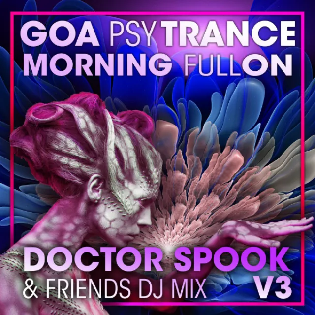 Radial Velocity - Goa Psy Trance Morning Fullon DJ Mixed