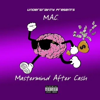 Mastermind After Cash by M.A.C.