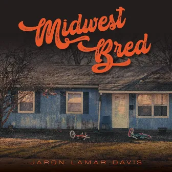 Midwest Bred by Jaron Lamar Davis