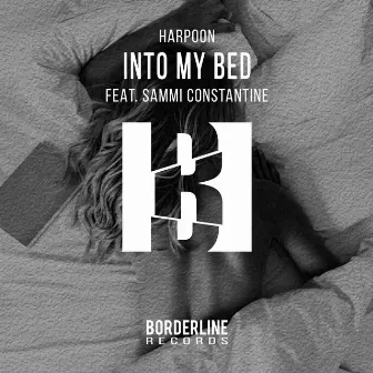 Into My Bed by Harpoon