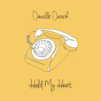 Hold My Heart by Danielle Durack