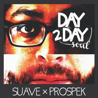 Day 2 Day Soul by Suave