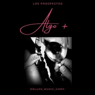 Algo + by Los Prospectos