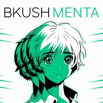 MENTA by B Kush