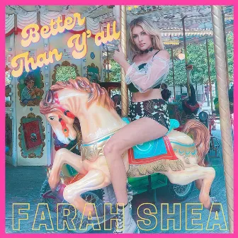 Better Than Y'all by Farah Shea