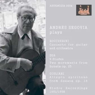 Segovia Plays Boccherini, Sor & Giuliani (Recorded 1952-1958) by Symphony Of The Air