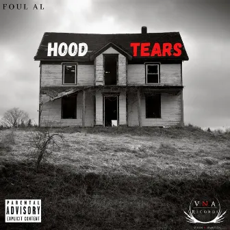 Hood Tears by Foul Al