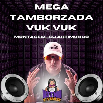 Mega Tamborzada Vuk Vuk by DJ Artimundo