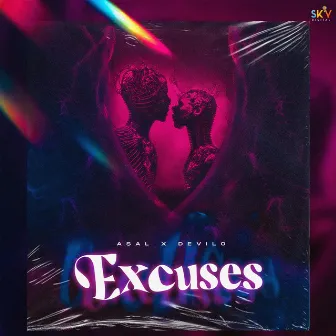 Excuses by Asal