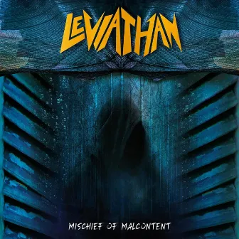 Mischief of Malcontent by Leviathan