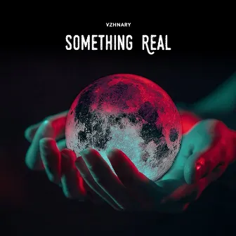 Something Real by Vzhnary