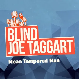 Mean Tempered Man by Blind Joe Taggart