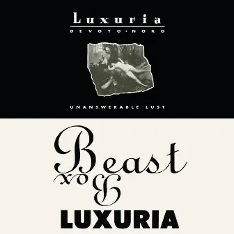 Unanswerable Lust / Beast Box by Luxuria