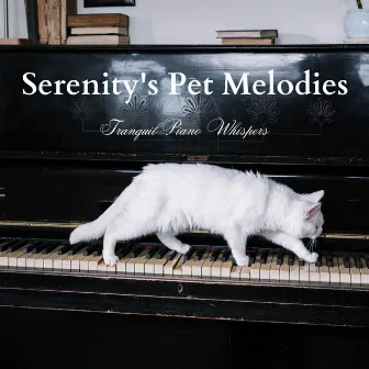 Serenity's Pet Melodies: Tranquil Piano Whispers by Vincent & A Secret