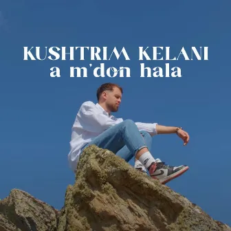 A m'don hala by Kushtrim Kelani