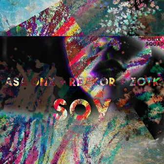 SOY by Asa Onx