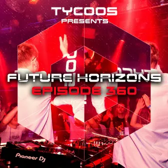 Future Horizons 360 by Tycoos Future Horizons Radio