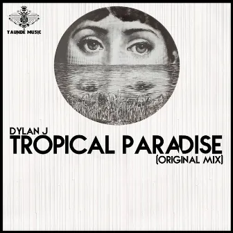 Tropical Paradise (Original Mix) by Dylan J